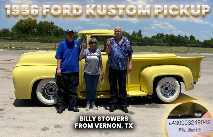 1956 Ford Kustom Pickup
Billy Stowers - Ticket # a430003249042