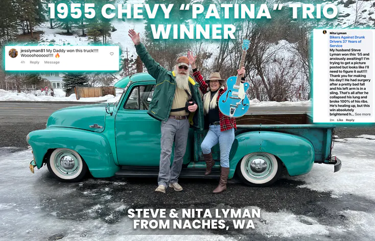 1955 Chevy "PATINA" Truck Gretsch Guitar & Fender amp
Steve & Nita Lyman - Ticket # a43001606032