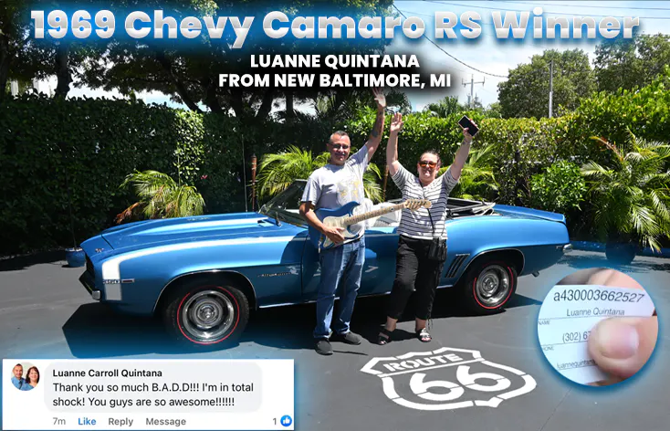 1969 Chevy Camaro RS Giveaway
Luanne Quintana - Ticket # a430003662527